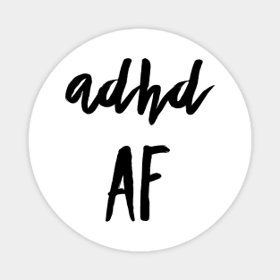 ADHD AF meme Tee. ADHD meme Magnet